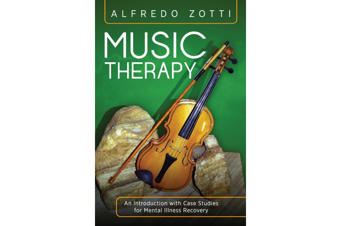 Music Therapy: An Introduction with Case Studies for Mental Illness Recovery Music Therapy: An Introduction with Case Studies for Mental Illness Recovery
