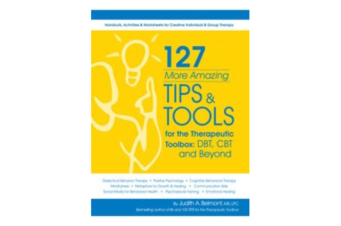 127 More Amazing Tips and Tools for the Therapeutic Toolbox