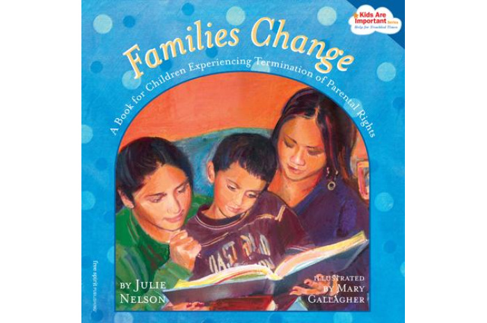 Families Change: For Children Experiencing Termination of Parental Rights