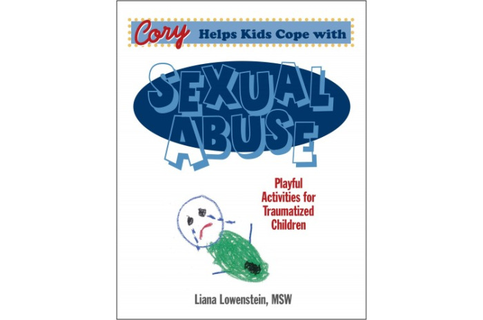 Cory Helps Kids Cope with Sexual Abuse: Playful Activities for Traumatized Children Cory Helps Kids Cope with Sexual Abuse: Playful Activities for Traumatized Children