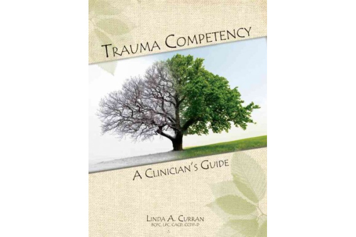 Trauma Competency: A Clinician's Guide