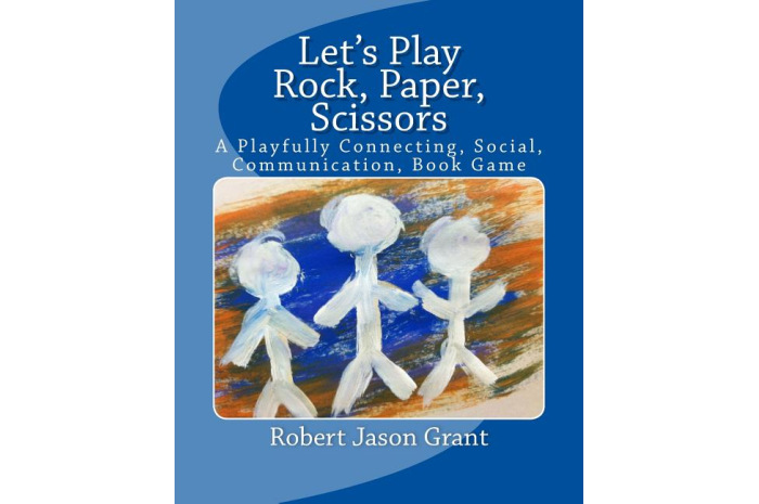 Let's Play Rock, Paper, Scissors: A Playfully Connecting, Social, Communication Book Game Let's Play Rock, Paper, Scissors: A Playfully Connecting, Social, Communication Book Game