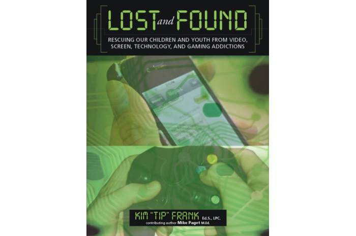 Lost and Found: Rescuing Our Children and Youth from Video, Screen, Technology and Gaming Addiction Lost and Found: Rescuing Our Children and Youth from Video, Screen, Technology and Gaming Addiction