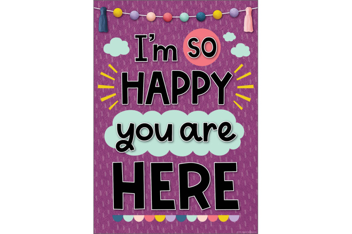 I’m So Happy You Are Here Positive Poster