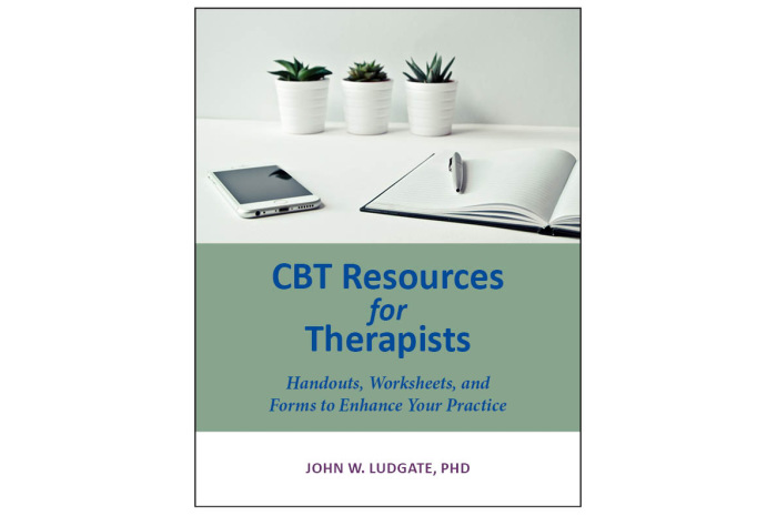 CBT Resources for Therapists: Handouts, Worksheets, and Forms to Enhance Your Practice CBT Resources for Therapists: Handouts, Worksheets, and Forms to Enhance Your Practice