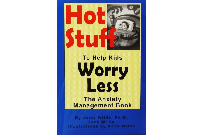 Hot Stuff To Help Kids Worry Less Hot Stuff To Help Kids Worry Less
