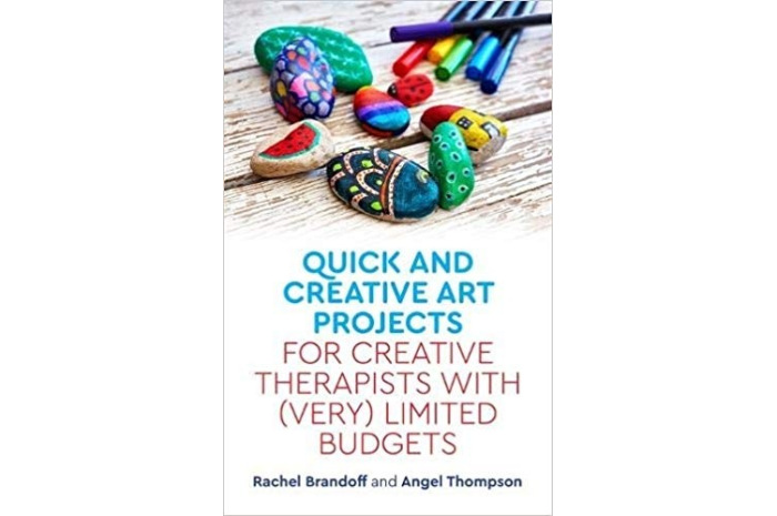 Quick and Creative Art Projects for Creative Therapists with (Very) Limited Budgets Quick and Creative Art Projects for Creative Therapists with (Very) Limited Budgets