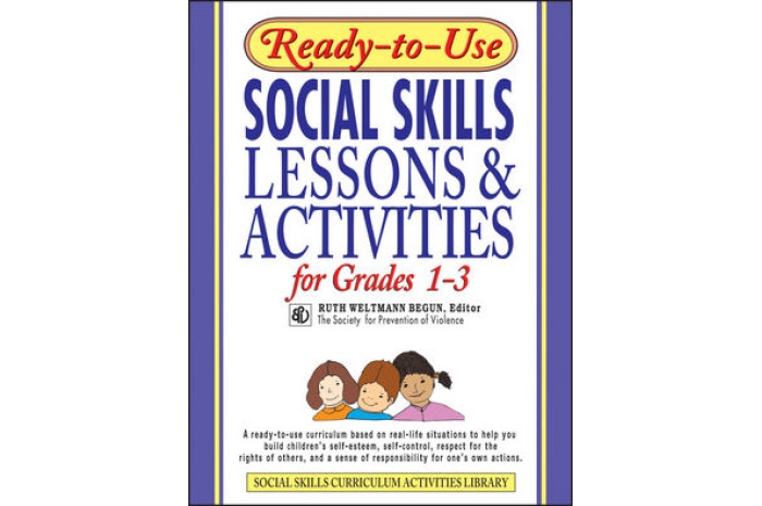 Ready-To-Use Social Skills Lessons & Activities for Grades 1-3 Ready-To-Use Social Skills Lessons & Activities for Grades 1-3