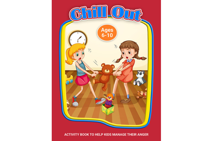 Chill Out: A Workbook to Help Kids Learn to Control Their Anger Chill Out: A Workbook to Help Kids Learn to Control Their Anger
