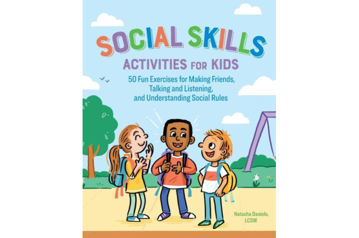 Social Skills Activities for Kids: 50 Fun Exercises for Making Friends, Talking and Listening, and Understanding Social Rules Social Skills Activities for Kids: 50 Fun Exercises for Making Friends, Talking and Listening, and Understanding Social Rules