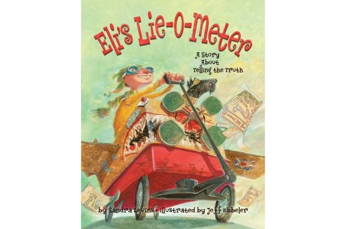 Eli's Lie-O-Meter: A Story about Telling the Truth (hardcover) Eli's Lie-O-Meter: A Story about Telling the Truth (hardcover)
