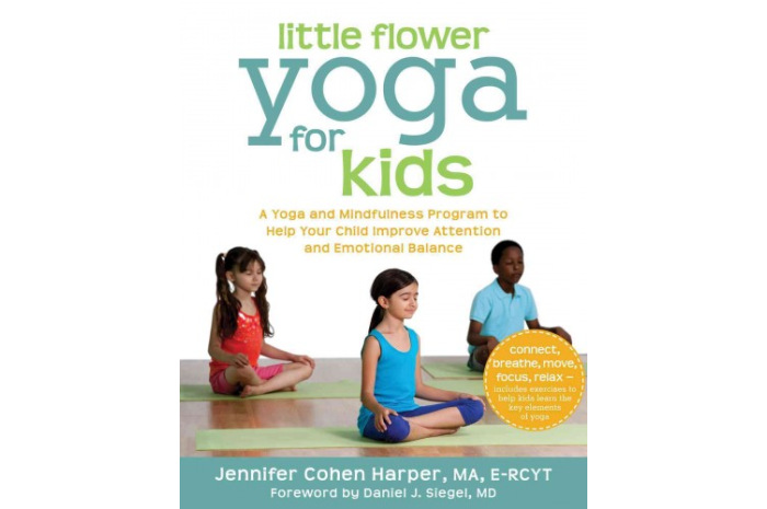Little Flower Yoga for Kids: A Program to Help Your Child Improve Attention and Emotional Balance