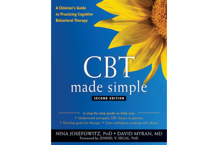CBT Made Simple: A Clinician's Guide to Practicing Cognitive Behavioral Therapy (Second Edition)