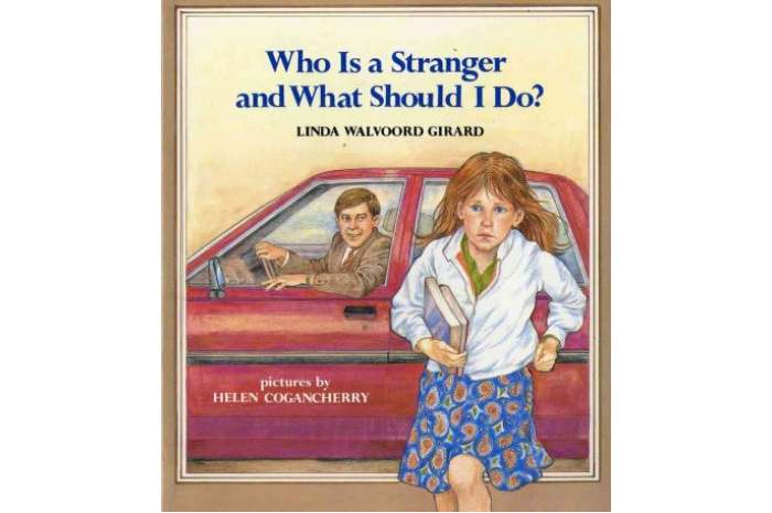 Who Is a Stranger and What Should I Do? Who Is a Stranger and What Should I Do?