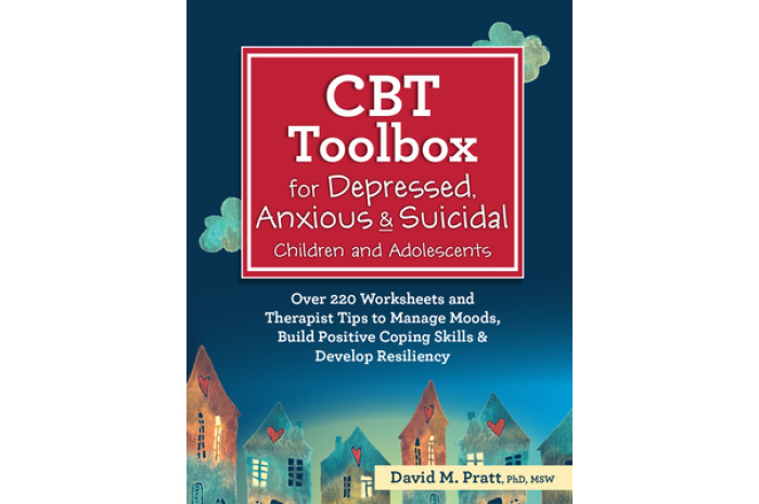 CBT Toolbox for Depressed, Anxious & Suicidal Children and Adolescents