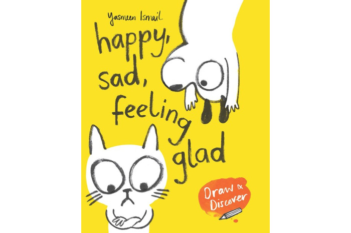 Happy, Sad, Feeling Glad: Draw & Discover Drawing Book Happy, Sad, Feeling Glad: Draw & Discover Drawing Book