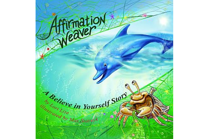 Affirmation Weaver: A Believe in Yourself Story