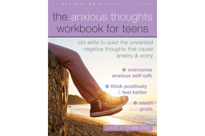 The Anxious Thoughts Workbook for Teens The Anxious Thoughts Workbook for Teens