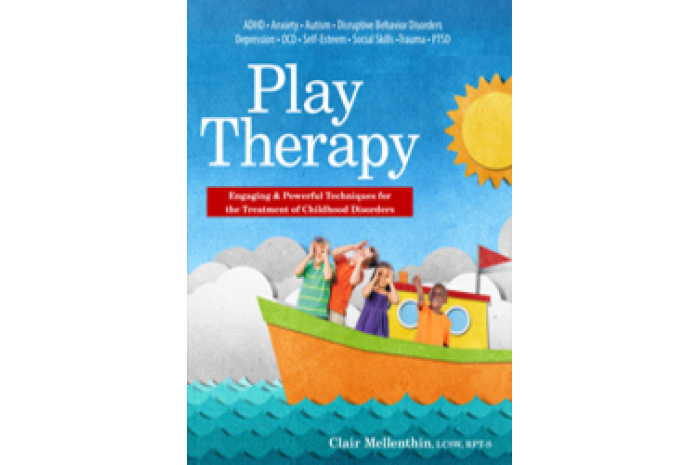 Play Therapy: Engaging & Powerful Techniques for the Treatment of Childhood Disorders