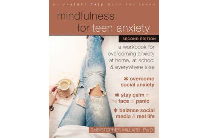 Mindfulness for Teen Anxiety (Second Edition) Mindfulness for Teen Anxiety (Second Edition)