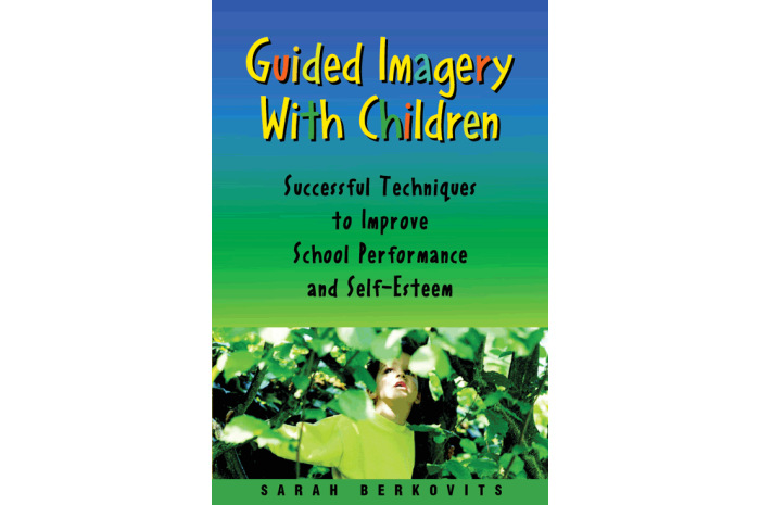 Guided Imagery with Children Guided Imagery with Children