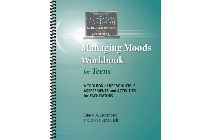 Managing Moods Workbook for Teens: A Toolbox of Reproducible Assessments and Activities