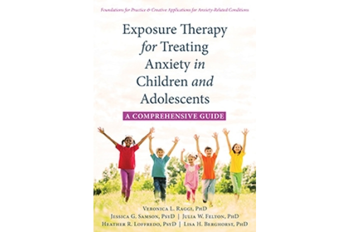 Exposure Therapy for Treating Anxiety in Children and Adolescents Exposure Therapy for Treating Anxiety in Children and Adolescents
