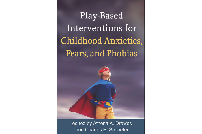 Play-Based Interventions for Childhood Anxieties, Fears, and Phobias