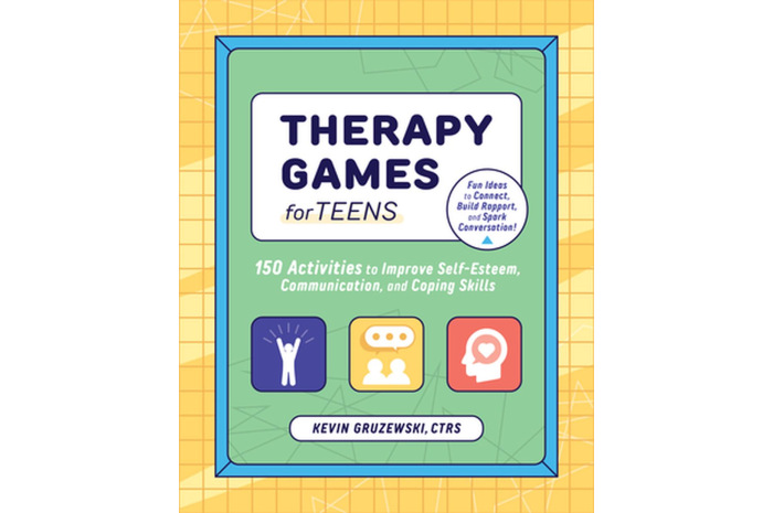 Therapy Games for Teens: 150 Activities to Improve Self-Esteem, Communication, and Coping Skills Therapy Games for Teens: 150 Activities to Improve Self-Esteem, Communication, and Coping Skills