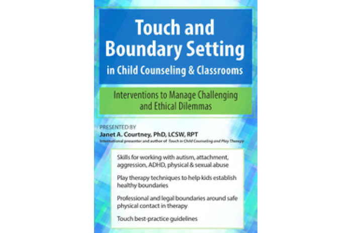 Touch and Boundary Setting in Child Counseling & Classrooms DVD Touch and Boundary Setting in Child Counseling & Classrooms DVD