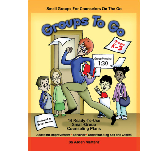 Groups To Go: Small Groups for Counselors on the Go (K-3)