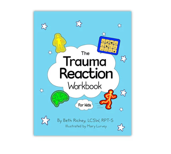 The Trauma Reaction Workbook for Kids