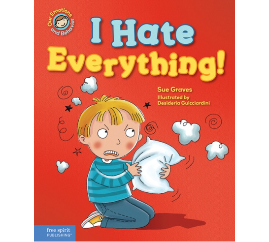 I Hate Everything! A book about feeling angry