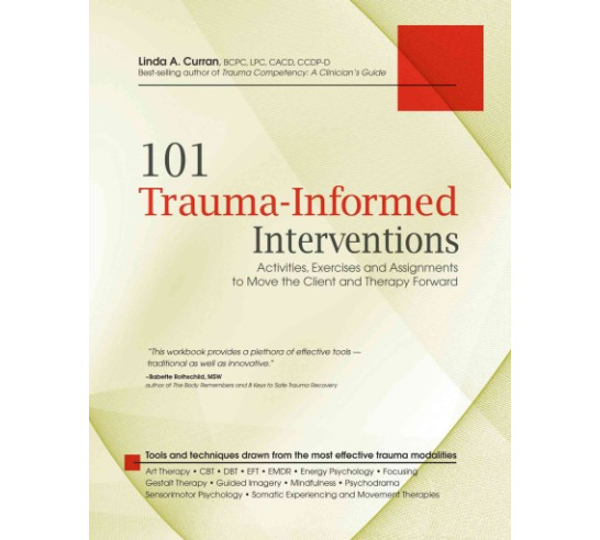 101 Trauma-Informed Interventions: Activities, Exercises and ...