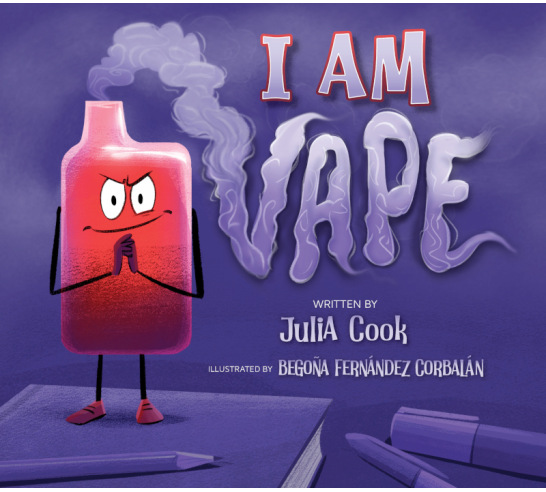 I Am Vape: A Picture Book About the Dangers of Vaping