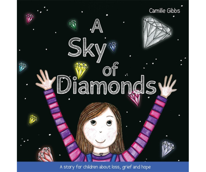 A Sky of Diamonds: A story for children about loss, grief and hope