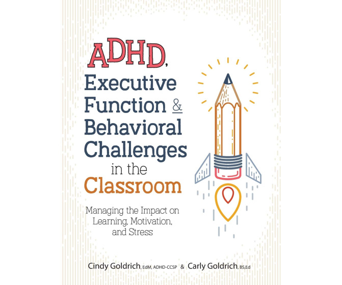 ADHD, Executive Function & Behavioral Challenges in the Classroom