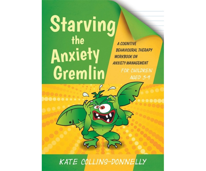 Starving the Anxiety Gremlin for Children Aged 5-9