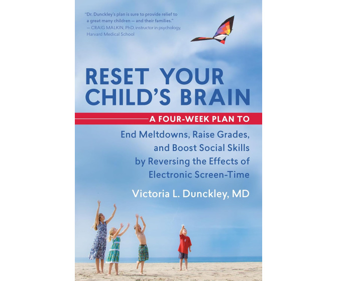 Reset Your Child's Brain: A Four-Week Plan to Reverse the Effects of Electronic Screen-Time