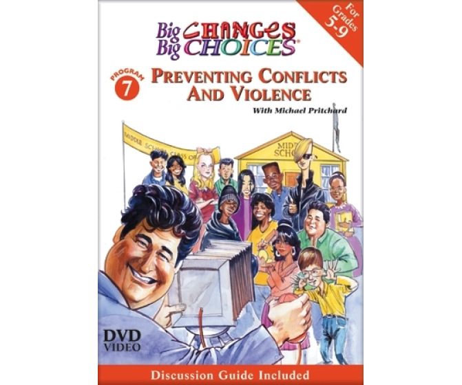 Big Changes Big Choices: Preventing Violence and Conflicts DVD