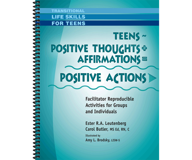 Teens - Positive Thoughts + Affirmations = Positive Actions Workbook