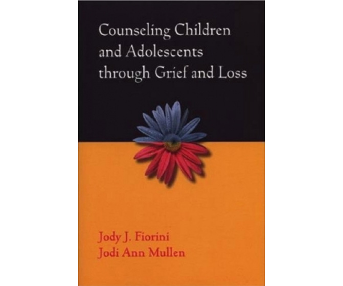 Counseling Children and Adolescents Through Grief and Loss