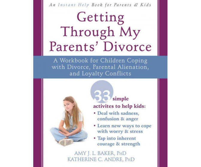 Getting Through My Parents' Divorce: For Children Coping With Divorce