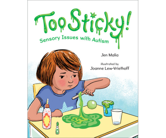 Too Sticky!: Sensory Issues with Autism