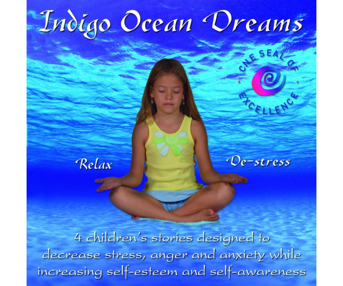 Indigo Ocean Dreams: 4 Children's Stories Designed to Decrease Stress, Anger and Anxiety CD
