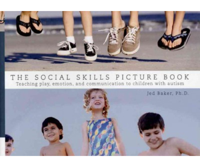 The Social Skills Picture Book: Teaching Communication, Play and Emotion