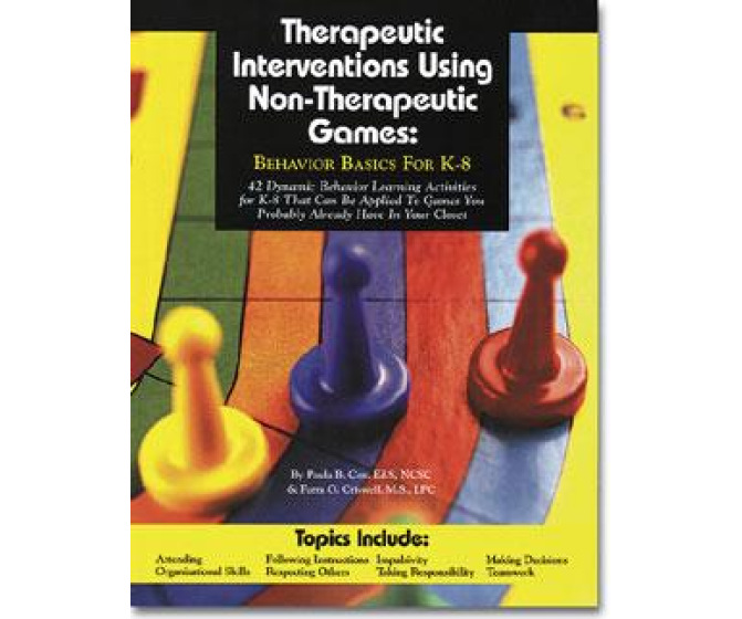 Therapeutic Interventions Using Non-Therapeutic Games: Behavior Basics for K-8
