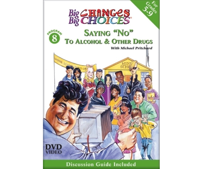 Big Changes Big Choices: Saying No to Alcohol and Other Drugs DVD