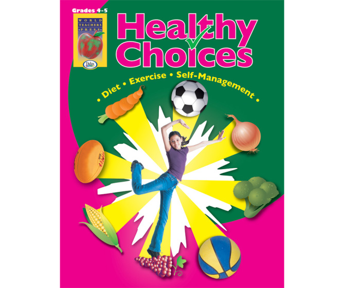 Healthy Choices: A Positive Approach to Healthy Living (Grades 4-5)