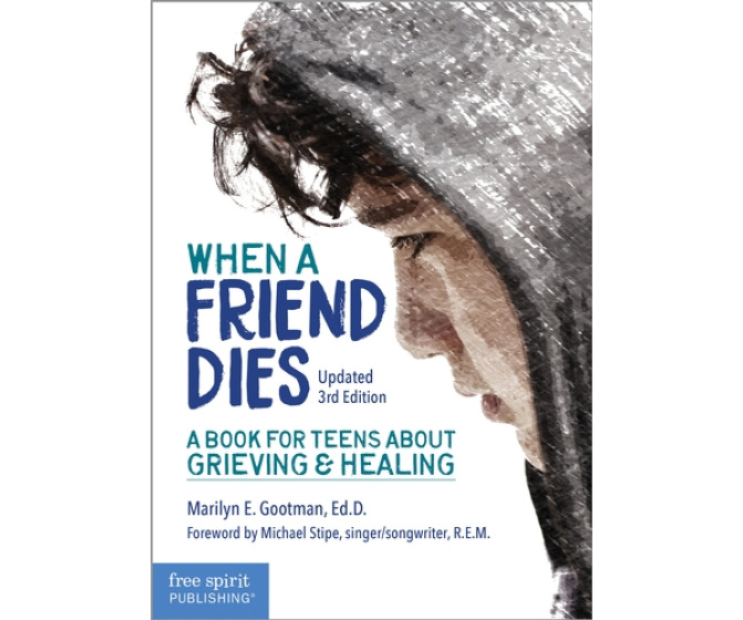 When a Friend Dies: A Book for Teens about Grieving & Healing 